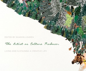 News: BOOK RELEASE- The Artist as Culture Producer: Living and Sustaining a Creative Life , December 28, 2016